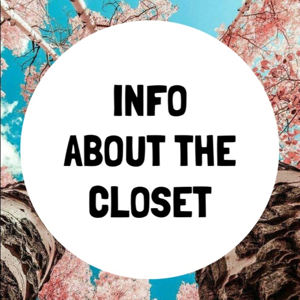 INFO ABOUT THE CLOSET
